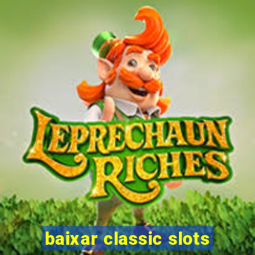 baixar classic slots